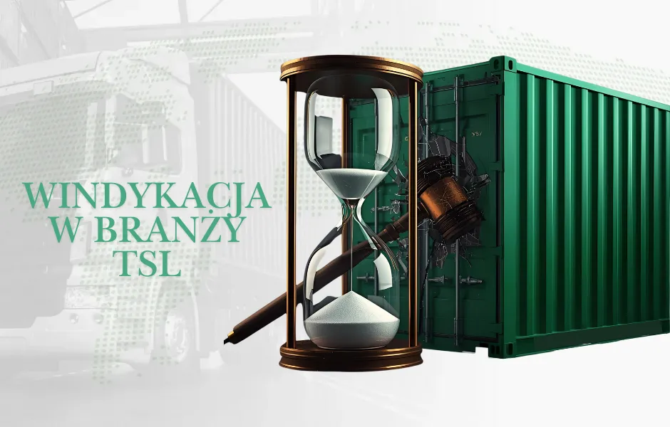 Windykacja w TSL – nie pozwól, by czas odebrał Ci należność.